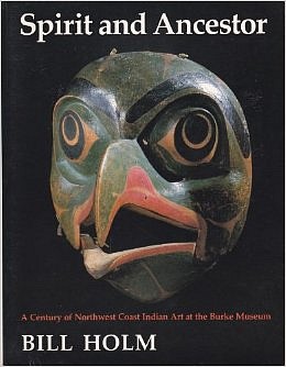 Bill Holm, Spirit and Ancestor: A Century of Northwest Coast Indian Art at the Burke Museum, 1987
A lavishly illustrated catalogue of key holdings in the Burke Museum collection of Northwest Coast art
09513-1