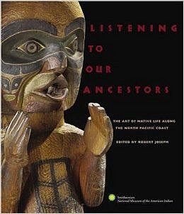 Smithsonian Museum of the American Indian, Listening to Our Ancestors: The Art of Native Life Along the Pacific Northwest Coast
The catalogue of a major exhibition of Northwest Coast art at the Smithsonian National Museum of the American Indian.  The organization of the book will not be to everyone's taste, but the objects illustrated are spectacular. 
09519-1