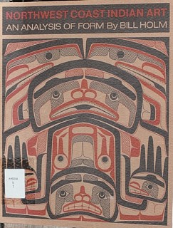 Bill Holm, Northwest Coast Indian Art: An Analysis of Form
A premier contemporary artist discusses the class principles of form-line design.